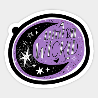 A Little Bit Wicked Sticker